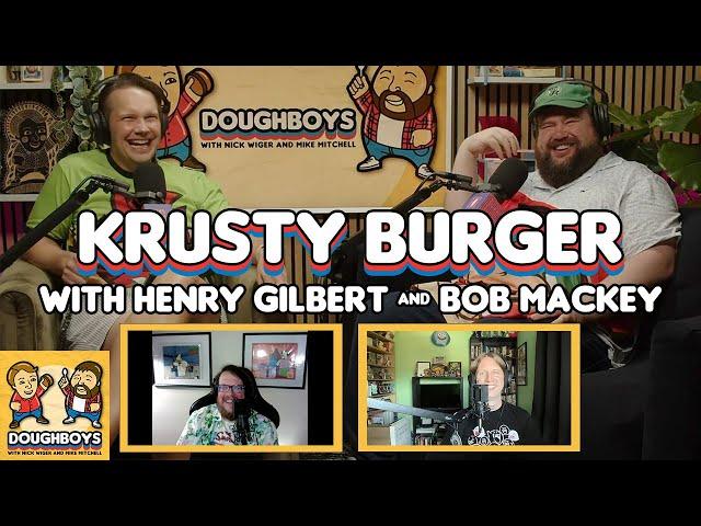 Krusty Burger with Henry Gilbert and Bob Mackey