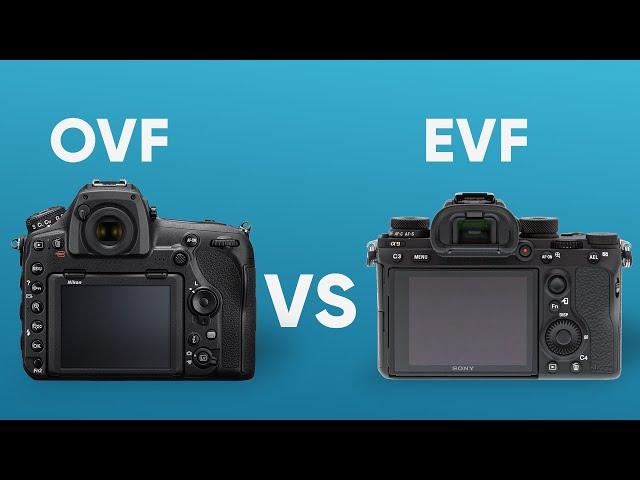 Electronic Viewfinder vs Optical Viewfinder | EVF vs OVF | Viewfinder Explained