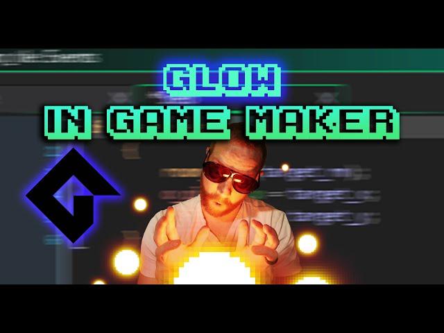 Glow in Game Maker Studio