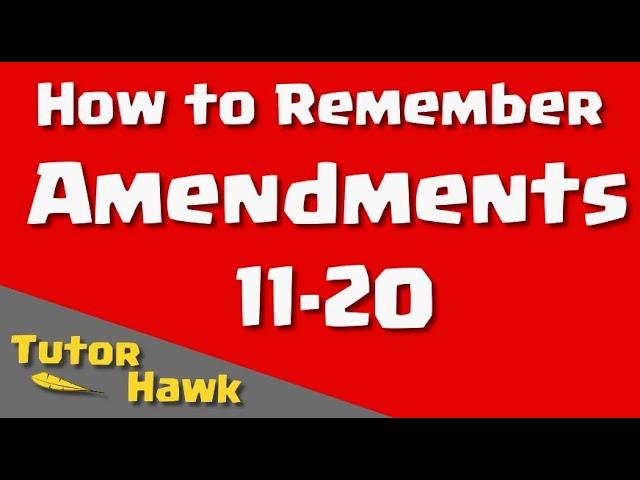 How to Remember Amendments 11-20