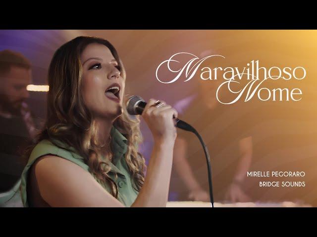 Mirelle Pegoraro | Maravilhoso Nome [Clipe Oficial] #musicagospel #louvores #adoração