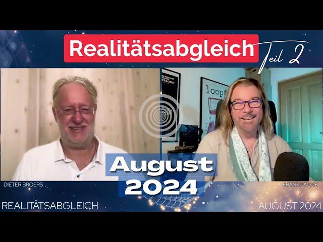 DIETER BROERS Realitätsabgleich August 2024 Teil 2