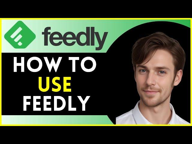 How To Use Feedly AI | Easy Tutorial 2024 (RSS Feed)