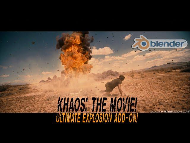 KHAOS: Ultimate Explosion add-on for Blender 3d- The Movie!