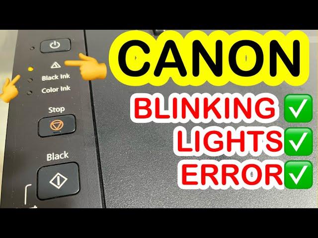 Canon E400 E460 MG2570s MG3070s Alternate Blinking Lights Power and Error