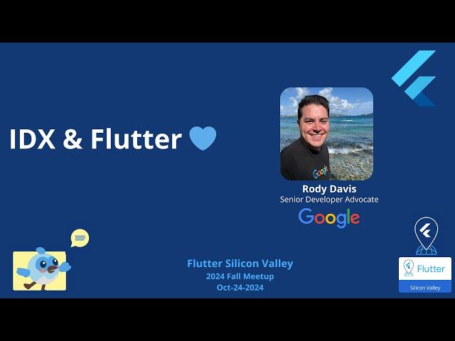 IDX & Flutter by Rody Davis, Senior Developer Advocate - Google