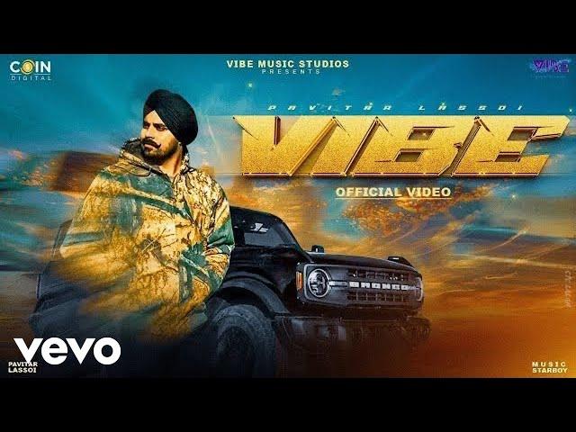 New Punjabi Songs 2024 Vibe (Official Video) Pavitar Lassoi Latest Punjabi Songs 2024