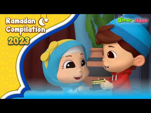 Omar & Hana Ramadan Compilation 2023 | Islamic Series & Songs For Kids