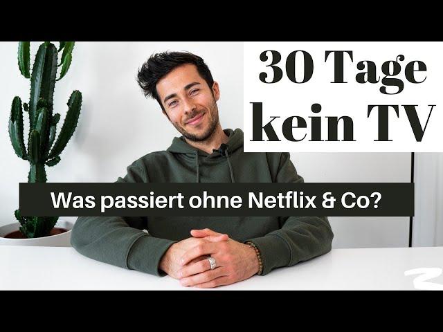 30 TAGE KEIN TV -  was passiert ohne Netflix & co I Mindful Talk