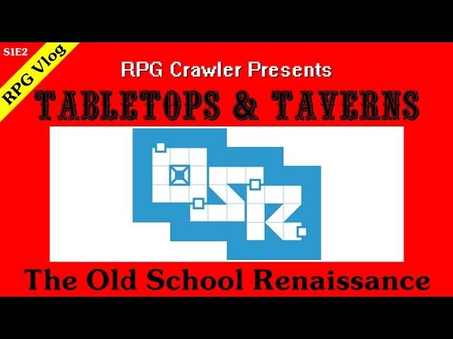 Tabletops & Taverns - The Oldschool Renaissance