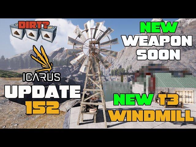 Icarus Week 152 Update! NEW T3 Windmill for Processing & Dirt Resource Pack + NEW Weapon Next Week!