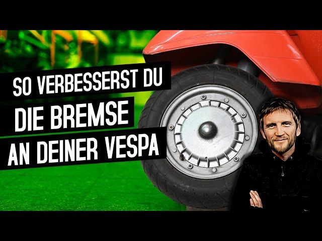 Vespa Bremse verbessern - Rausholen was möglich ist.