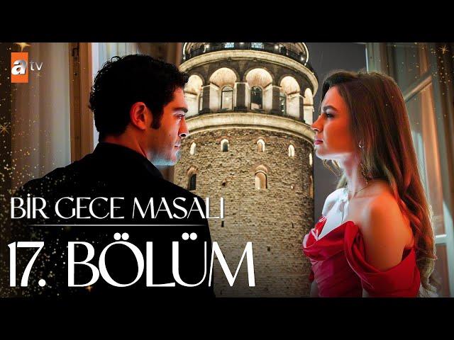 Bir Gece Masalı 17. Bölüm @atvturkiye