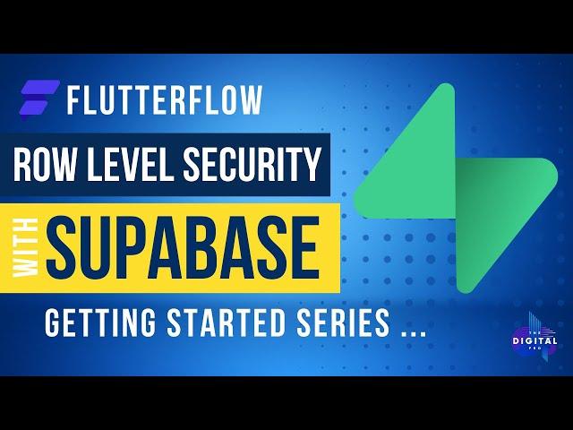 #Supabase Row Level Security (RLS) - Full #FlutterFlow walkthrough