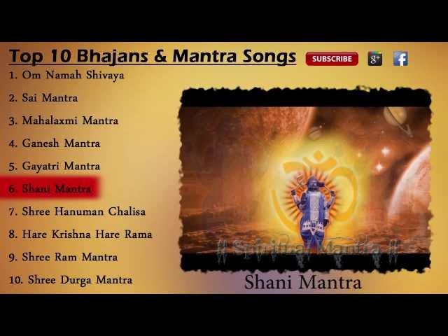 Top 10 BHAJANS & MANTRAS :- OM NAMAH SHIVAYA - SAI MANTRA - GANESH MANTRA - HARE KRISHNA HARE RAMA