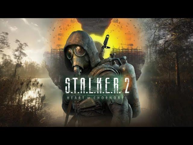 S.T.A.L.K.E.R. 2: Heart of Chornobyl | Патч 1.0.2 | Макс сложность | На 100% | Стрим 2