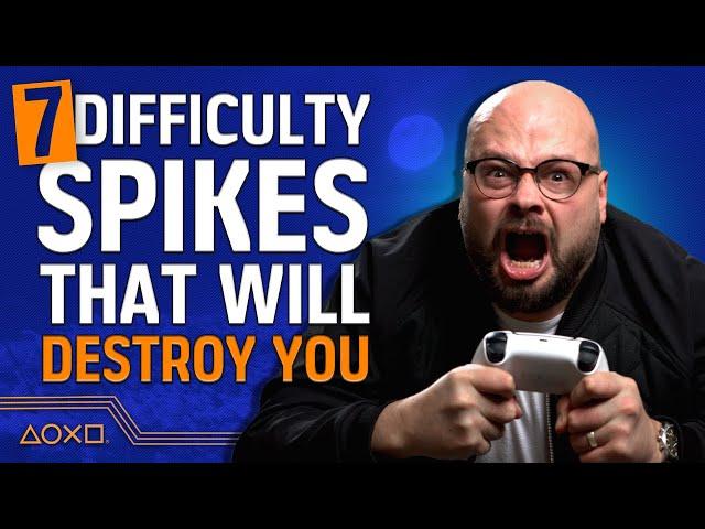 7 Crushing Difficulty Spikes That Will Totally Destroy You