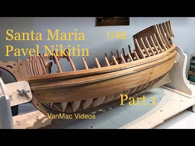 Santa Maria Pavel Nikitin  1/48 Scale Part 1