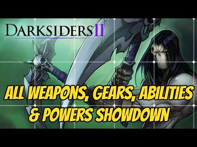 Darksiders II (2012) :  All Weapons, Gears, Abilities & Powers Showdown