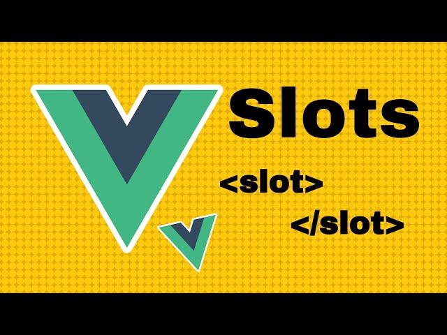 Vue Slots Explained in 5 MINUTES !! | v-slot |  Slot in Vue.js | Vue 3