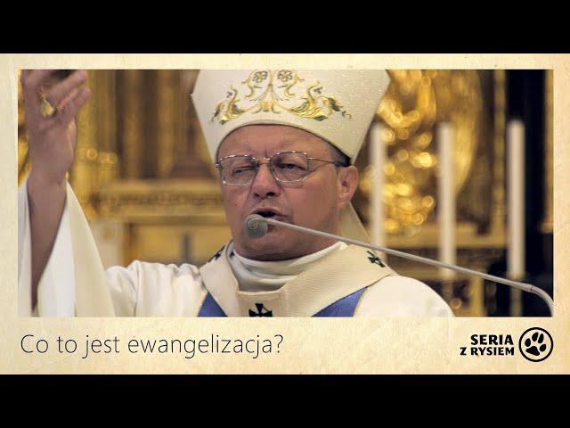 Co to jest ewangelizacja? | abp Grzegorz Ryś