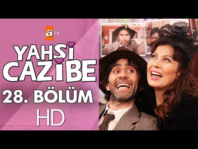 Yahşi Cazibe 28. Bölüm