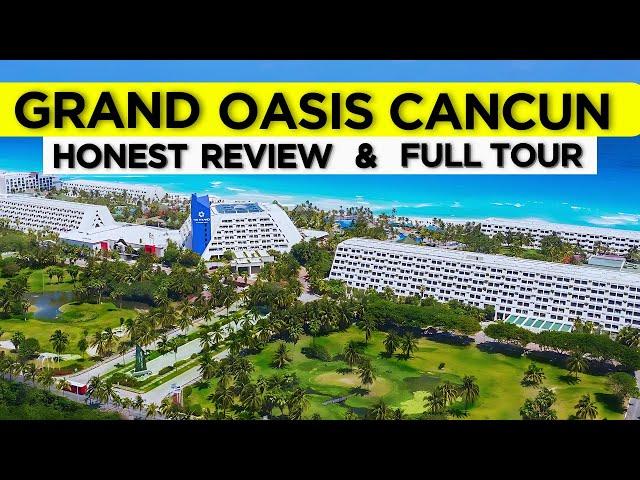 Grand Oasis Cancun All inclusive Resort | Honest Review & Full Tour (2024)