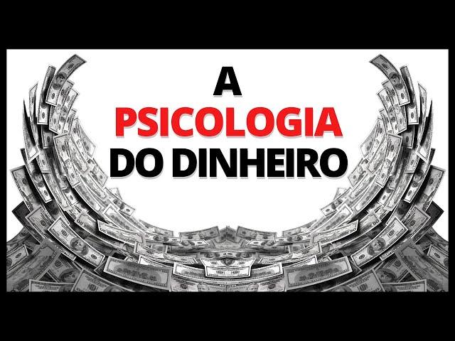 17 Lições sobre dinheiro - A psicologia do dinheiro. Morgan Housel