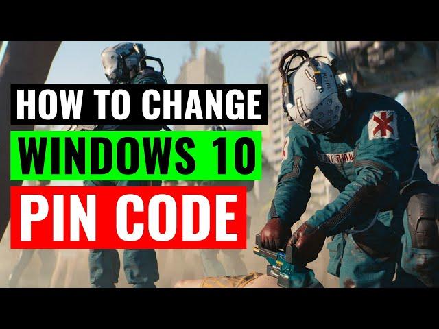 How to Change Windows 10 PIN Code Password | Windows Hello PIN