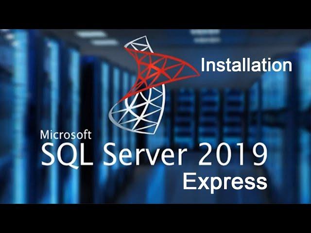 How to Install SQL Server 2019 Express (Free Version) || MS SQL on Windows 10