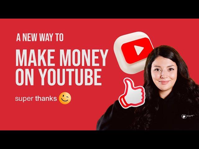 A New Way to Make Money on YouTube: Super Thanks!