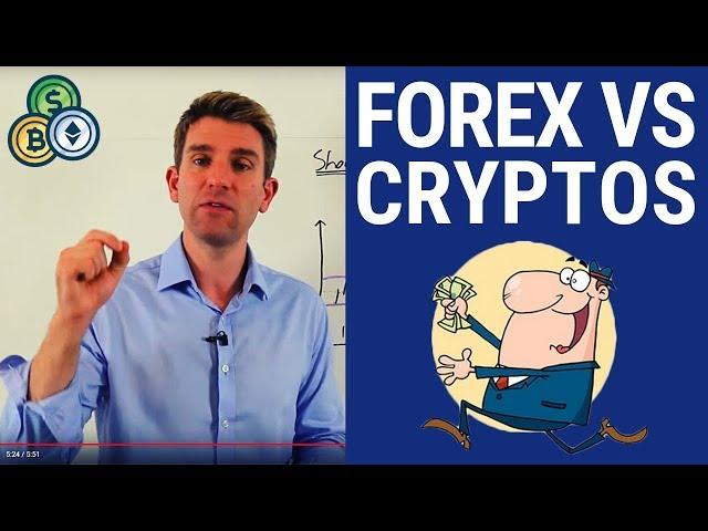 Forex or Cryptos, Which Should I Trade? 