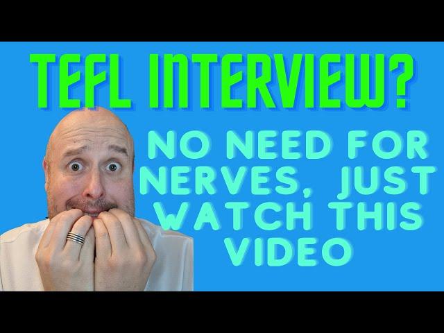 Have you got a TEFL interview soon? Don't be nervous! Let me tell you what to expect!