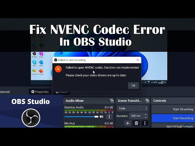 How to Fix OBS Studio Error | Failed to Open NVENC Codec: Function Not Implemented