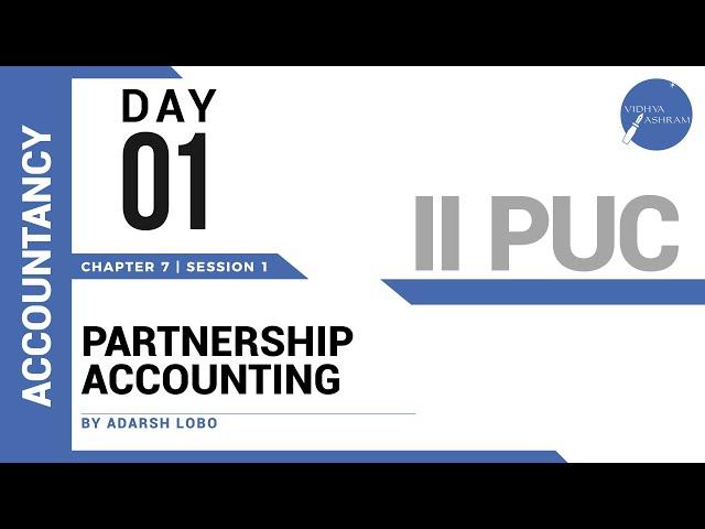 DAY 01 | ACCOUNTANCY | II PUC | ACCOUNTING FOR PARTNERSHIP - BASIC CONCEPTS | L1