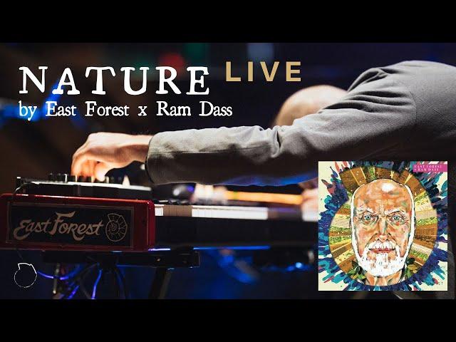 East Forest & Ram Dass - Nature (Live)