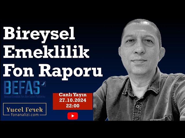 Bireysel Emeklilik Fon Raporu Ekim 2024 #befas #bes #fon #oks #livestream #live