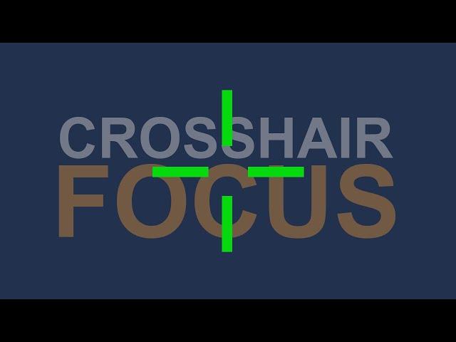 Crosshair Focus (How to use the Eyes)