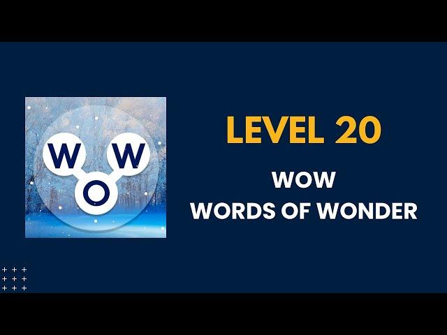 Wow words of wonders level 20