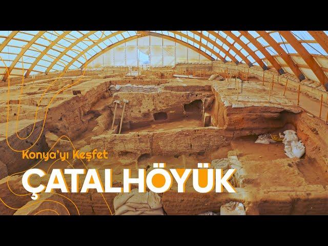 ÇATALHÖYÜK.. Özlem gidermek için 