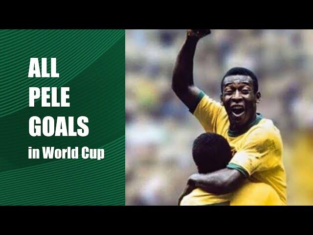 Pele All 12 Goals in World Cup (1958 - 1970)