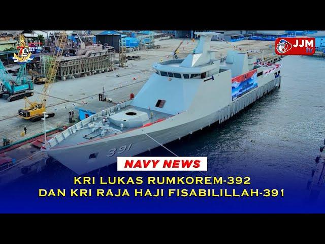 Navy News - KRI LUKAS RUMKOREM 392 DAN KRI RAJA HAJI FISABILILLAH 391