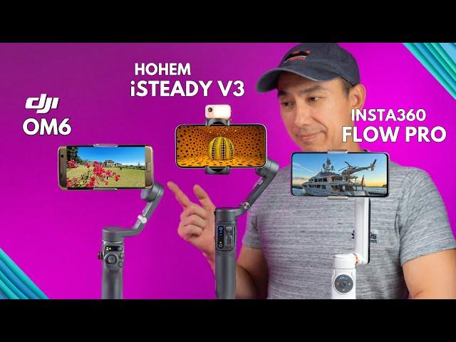 DJI Osmo Mobile 6 vs Hohem iSteady V3 vs Insta360 Flow Pro: Review Which One Should You Buy?