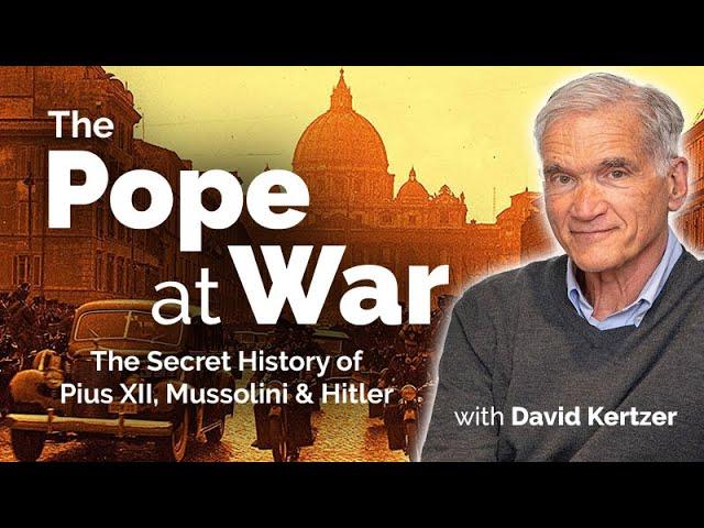 The Pope at War: The Secret History of Pius XII, Mussolini and Hitler