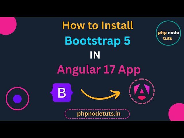 How to install Bootstrap 5 in Angular 17 | Install Bootstrap 5 in angular 17 | Angular Bootstrap