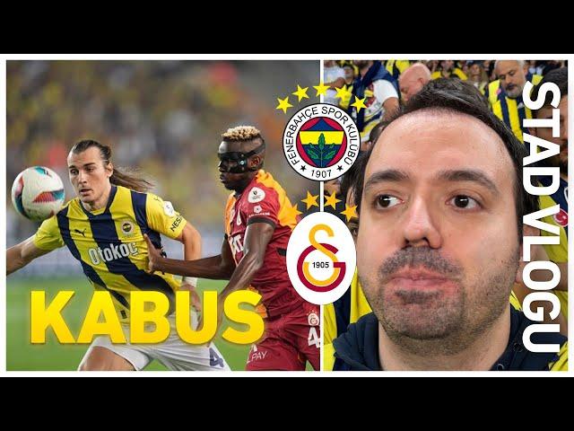 Fenerbahçe vs. Galatasaray | Kadıköy Kabusu Devam Ediyor | Stadyum Vlogu