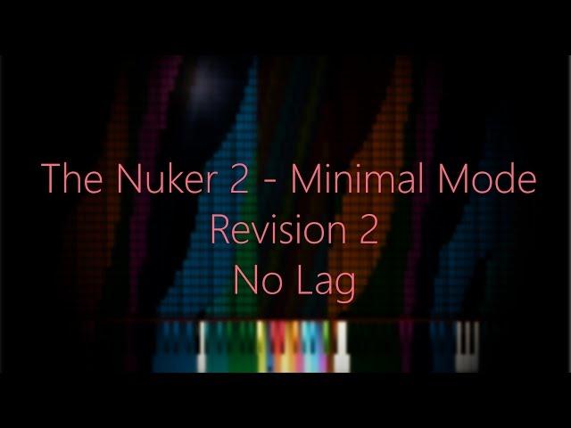 [Black MIDI] The Nuker 2 - Minimal Mode | Revision 2 | NO LAG