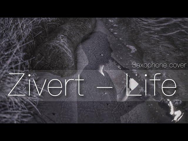 Zivert - Life [Saxophone cover]