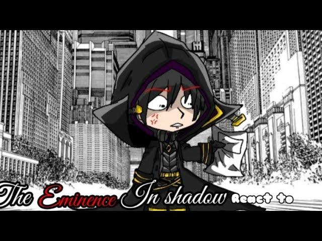 The eminence in shadow react to Cid kagenou/Shadow||Part 4/5||I'm tired.