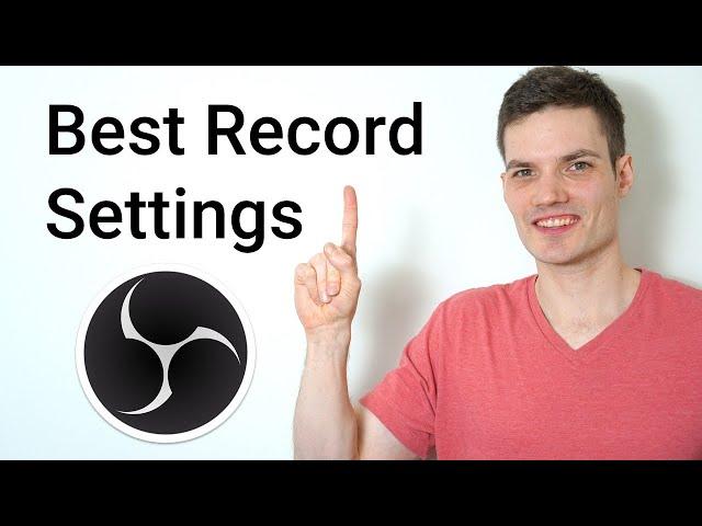 Best OBS Recording Settings